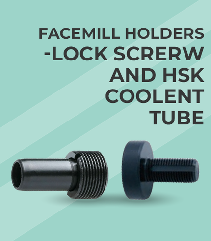 Accessories - Lock Screrw And HSK Coolent Tube